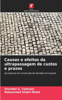 Causas e efeitos da ultrapassagem de custos e prazos