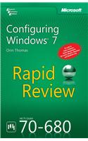 Configuring Windows 7 Mcts Exam: 70-680—Rapid Review