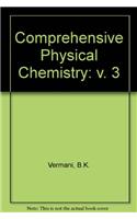Comprehensive Physical Chemistry: v. 3