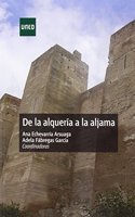 De la alqueria a la aljama (ARTE Y HUMANIDADES) (Spanish Edition)