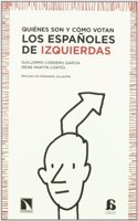 Quienes son y como votan los espanoles de izquierdas (Alternativas) (Spanish Edition)