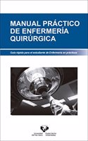 Manual practico de enfermeria quirurgica. Guia rapida para el estudiante de Enfermeria en practicas