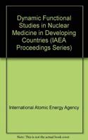 Dynamic Functional Studies in Nuclear Medicine in Developing Countries