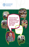 Food Security and Nutrition Policy Dialogues in Europe, the Caucasus and Central Asia 2016-2019