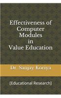 Effectiveness of Computer Modules in Value Education: [Educational Research]