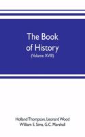 book of history. The World's Greatest War, from the Outbreak of the war to the treaty of Versailles with more than 1,000 illustrations (Volume XVIII)