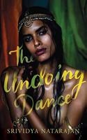 The Undoing Dance: You Will Be Seduced Completely