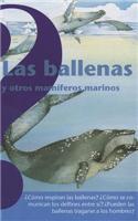 Las Ballenas y Otros Mamiferos Marinos = Whales and Other Sea Mammals