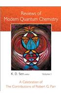 Reviews of Modern Quantum Chemistry: A Celebration of the Contributions of Robert G Parr (in 2 Volumes)