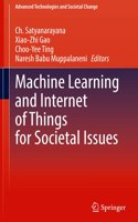 Machine Learning and Internet of Things for Societal Issues