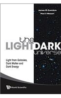 Light/Dark Universe, The: Light from Galaxies, Dark Matter and Dark Energy