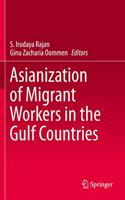 Asianization of Migrant Workers in the Gulf Countries