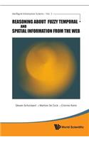 Reasoning about Fuzzy Temporal and Spatial Information from the Web