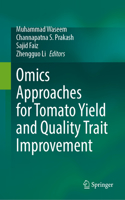 Omics Approaches for Tomato Yield and Quality Trait Improvement