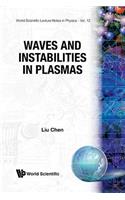 Waves And Instabilities In Plasmas: (12 World Scientific Lecture Notes In Physics)