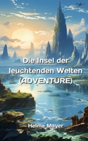 Insel der leuchtenden Welten (ADVENTURE)