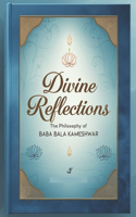 Divine Reflections: The Philosophy of Baba Bala Kameshwar
