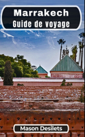 Marrakech Guide de voyage