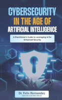 Cybersecurity in the Age of AI