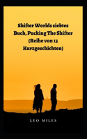 Shifter Worlds Siebtes Buch, Pucking The Shifter (Reihe Von 13 Kurzgeschichten)