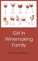 Girls In Winemaking Family: An Intimate Memoir: Wine Region In Oregon Memoir