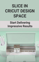 Slice In Cricut Design Space