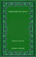 Three Men in a Boat - Original Edition