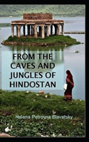 From The Caves And Jungles Of The Hindostan Annotated