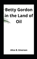 Betty Gordon in the Land of Oil illustrated