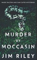 Murder by Moccasin: Clear Print Edition