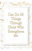 Can Do All Things Through Christ Who Strengthens Me