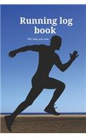 Running log book the way you are