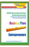 2020 Broadcasting/Entertainment Directory of Venture Capital and Private Equity Firms: Job Hunting? Get Your Resume in the Right Hands