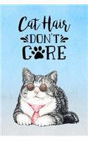 Cat Hair Don't Care