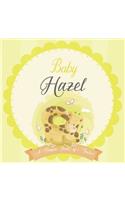 Baby Hazel A Simple Book of Firsts: A Baby Book and the Perfect Keepsake Gift for All Your Precious First Year Memories and Milestones