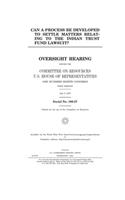 Can a process be developed to settle matters relating to the Indian Trust Fund lawsuit?