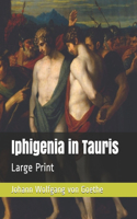 Iphigenia in Tauris: Large Print