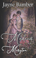 Madness in Meryton: A Pride & Prejudice Variation