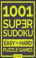 1001 Super Sudoku Puzzles from Easy to Hard level