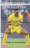 Glory United: The Legacy of AL-NASR FC