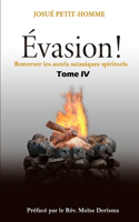 Évasion !: Renverser les autels sataniques spirituels(4 Évasion !)