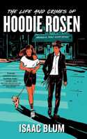 Life and Crimes of Hoodie Rosen