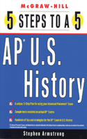 5 Steps to a 5 AP U.S. History: (5 Steps to a 5 on the Advanced Placement Examinations)