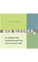 Web Bloopers: 60 Common Web Design Mistakes, and How to Avoid Them(Interactive Technologies)