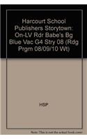 Harcourt School Publishers Storytown: On-LV Rdr Babe's Bg Blue Vac G4 Stry 08