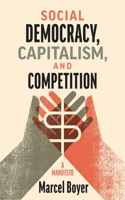 Social Democracy, Capitalism, and Competition