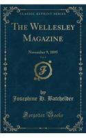 The Wellesley Magazine, Vol. 4: November 9, 1895 (Classic Reprint)(English)