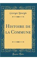 Histoire de la Commune (Classic Reprint)