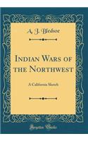 Indian Wars of the Northwest