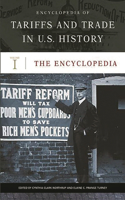 Encyclopedia of Tariffs and Trade in U.S. History [3 volumes]